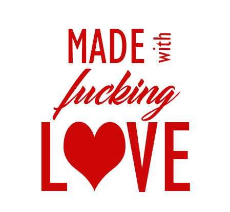 Label: Made With Fu** LOVE